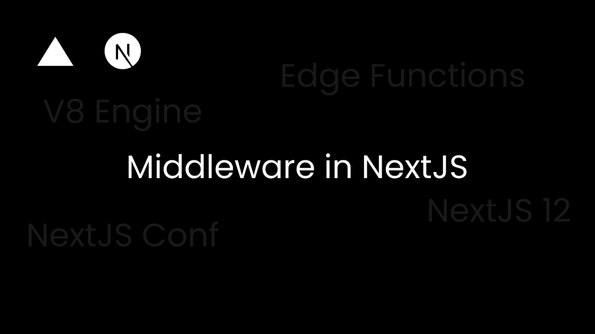Introduction to Next.js 12 Middleware and Edge Functions