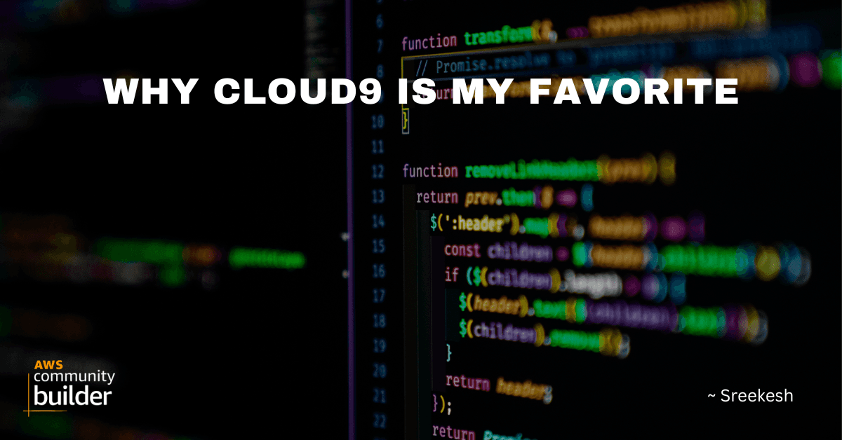 How AWS Cloud9 has become my side project buddy